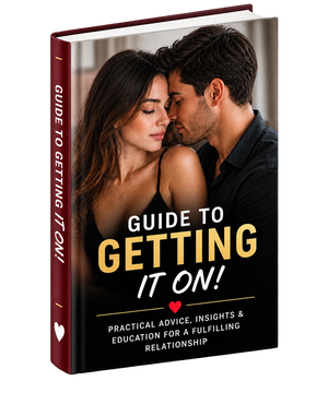 Guide To Getting It ON!